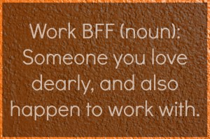 work BFF def